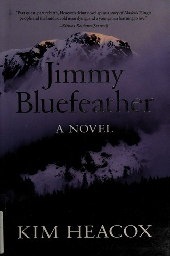 Jimmy Bluefeather : a novel 