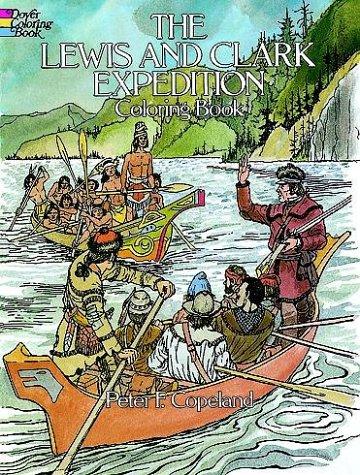 The Lewis and Clark expedition coloring book / Peter F. Copeland.