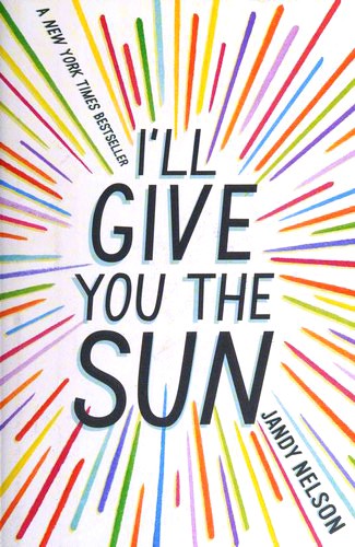 I'll give you the sun / by Jandy Nelson.