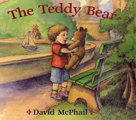 The teddy bear / written and illustrated by David McPhail.