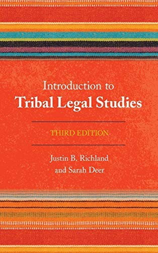 Introduction to tribal legal studies / Justin B. Richland and Sarah Deer.