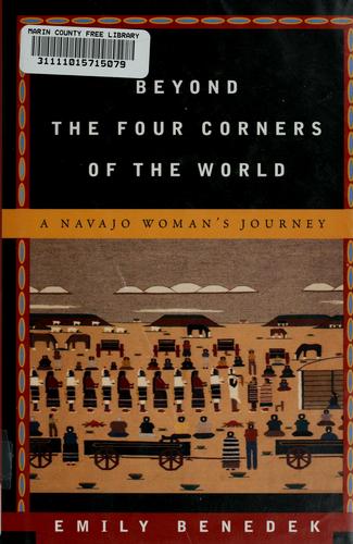 Beyond the four corners of the world : a Navajo woman's journey 