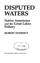Disputed waters : Native Americans and the Great Lakes fishery 