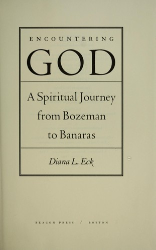 Encountering God : a spiritual journey from Bozeman to Banaras 