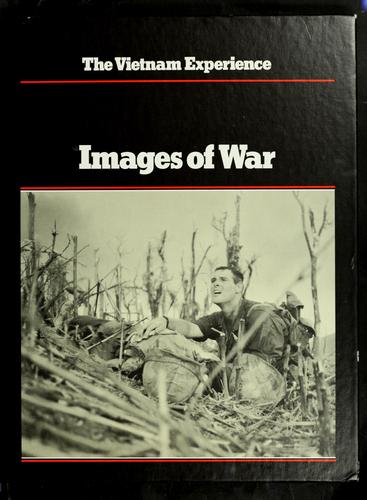 Images of war / [edited] by Julene Fischer and the picture staff of Boston Publishing Company ; text by Robert Stone.