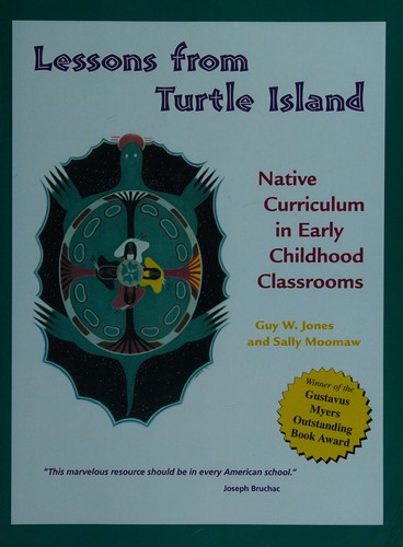 Lessons from Turtle Island : Native curriculum in early childhood classrooms 