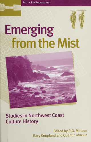 Emerging from the mist : studies in Northwest Coast culture history 