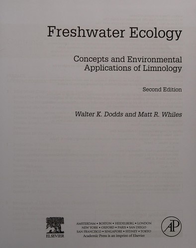 Freshwater ecology : concepts and environmental applications of limnology / Walter K. Dodds and Matt R. Whiles.