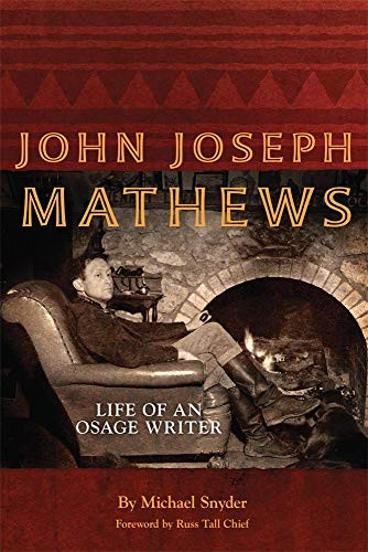 John Joseph Mathews : life of an Osage writer 
