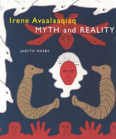 Irene Avaalaaqiaq : myth and reality 