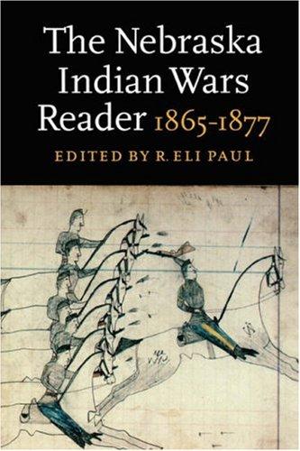 The Nebraska Indian Wars reader, 1865-1877 