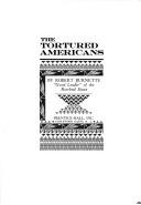 The tortured Americans / by Robert Burnette.