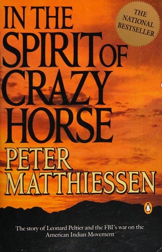 In the spirit of Crazy Horse / Peter Matthiessen ; with an afterword by Martin Garbus.