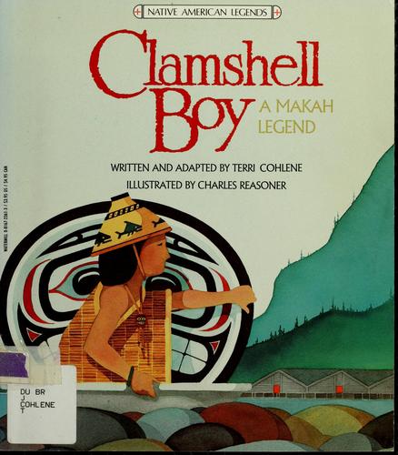 Clamshell Boy : a Makah legend 