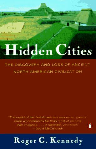 Hidden cities : the discovery and loss of ancient North American civilization 