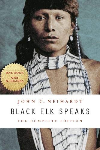 Black Elk speaks / John G. Neihardt ; with a new introduction by Philip J. Deloria and annotations by Raymond J. DeMallie.