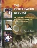 The identification of fungi : an illustrated introduction with keys, glossary, and guide to literature 