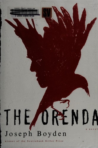 The orenda / Joseph Boyden.
