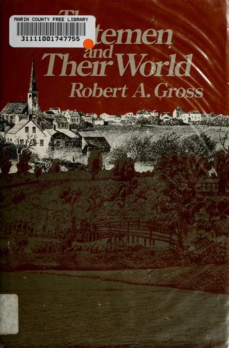 The minutemen and their world / Robert A. Gross.