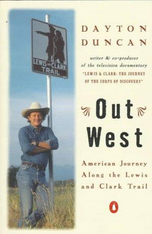 Out West : American journey along the Lewis and Clark Trail 