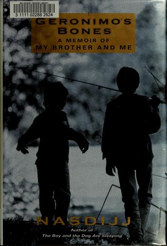 Geronimo's bones : a memoir of my brother and me 
