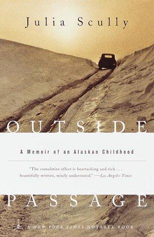 Outside passage : a memoir of an Alaskan childhood 