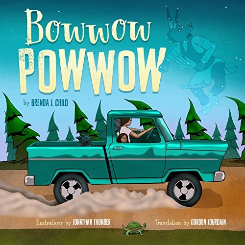 Bowwow powwow : bagosenjige-niimi'idim / by Brenda J. Child ; translated by Gordon Jourdain ; illustrated by Jonathan Thunder.