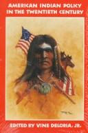 American Indian policy in the twentieth century / edited by Vine Deloria, Jr.