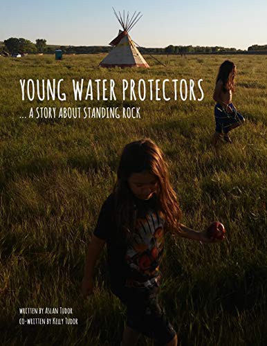 Young water protectors : a story about Standing Rock 