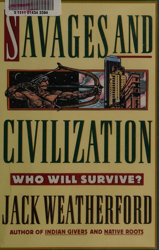 Savages and civilization : who will survive? 