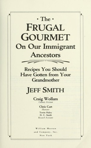 The Frugal gourmet on our immigrant ancestors : recipes you should have gotten from your grandmother 