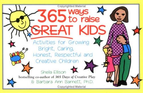 365 ways to raise great kids 