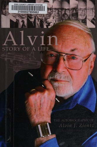 Alvin, story of a life : the autobiography of / Alvin J. Ziontz.