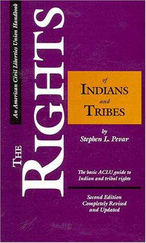 The rights of Indians and tribes : the basic ACLU guide to Indian and tribal rights 