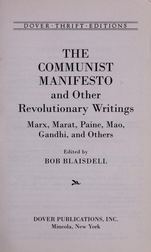 The Communist Manifesto and other revolutionary writings : Marx, Marat, Paine, Mao, Gandhi, and others 