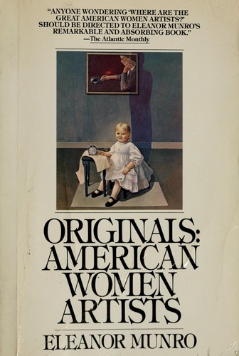 Originals : American women artists / Eleanor Munro.