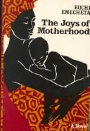 The joys of motherhood : a novel / by Buchi Emecheta.