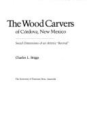 The wood carvers of Córdova, New Mexico : social dimensions of an artistic "revival" 