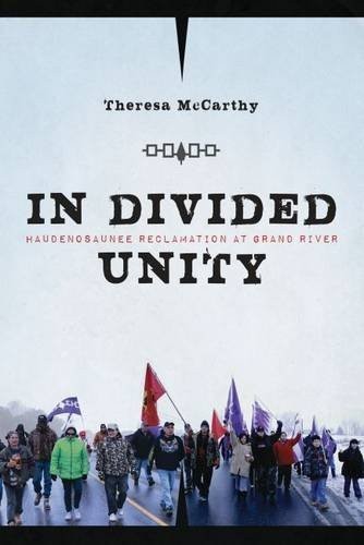 In divided unity : Haudenosaunee reclamation at Grand River 