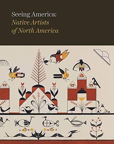 Seeing America : native artists of North America 