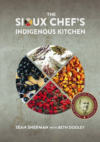 The Sioux chef's indigenous kitchen 