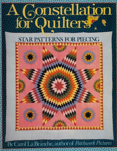 A constellation for quilters : star patterns for piecing 
