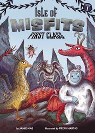 Isle of Misfits 1: First class / by Jamie Mae ; illustrated by Freya Hartas.