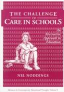 The challenge to care in schools : an alternative approach to education / Nel Noddings.