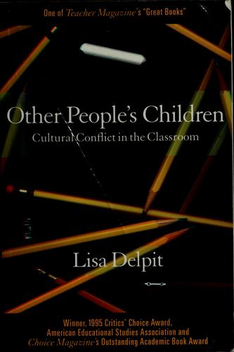 Other people's children : cultural conflict in the classroom / Lisa Delpit.