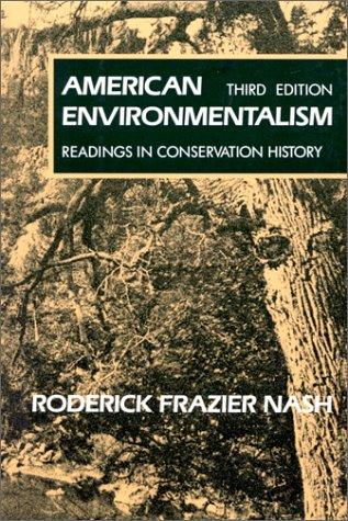 American environmentalism : readings in conservation history / [edited by] Roderick Frazier Nash.