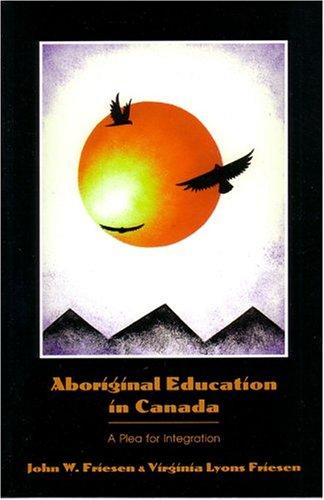 Aboriginal education in Canada : a plea for integration 