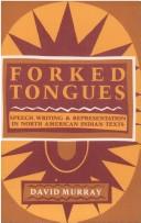 Forked tongues : speech, writing, and representation in North American Indian texts 