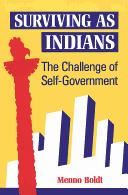 Surviving as Indians : the challenge of self-government / Menno Boldt.