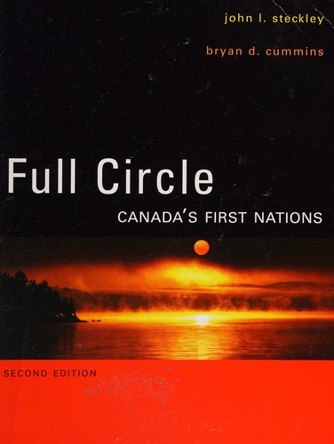 Full circle : Canada's First Nations / John L. Steckley, Bryan D. Cummins.